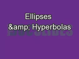 Ellipses & Hyperbolas
