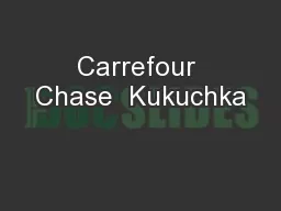 Carrefour Chase  Kukuchka