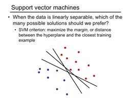 Support vector machines When the data is linearly separable, which of the many possible