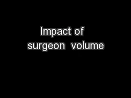 Impact of  surgeon  volume