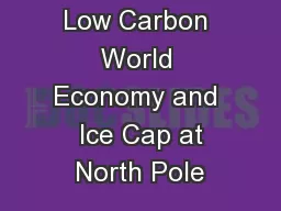 Low Carbon World Economy and  Ice Cap at North Pole