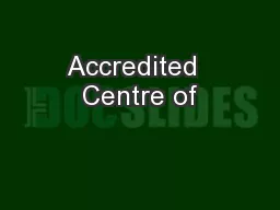 Accredited  Centre of