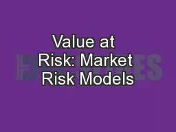 Value at  Risk: Market Risk Models