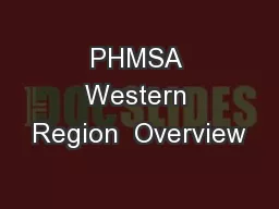 PHMSA Western Region  Overview