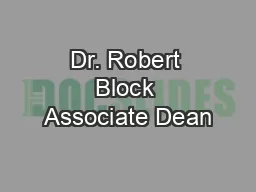 Dr. Robert Block Associate Dean