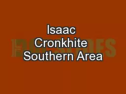 Isaac Cronkhite Southern Area