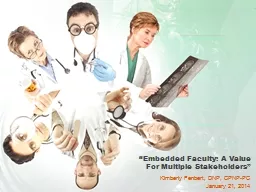 “Embedded Faculty: A Value For Multiple Stakeholders”