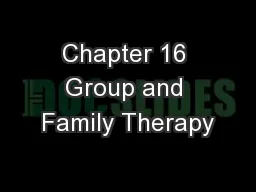 Chapter 16 Group and Family Therapy