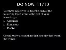 Do Now :  11/10 Use three adjectives to describe