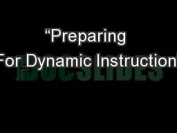 “Preparing For Dynamic Instruction”