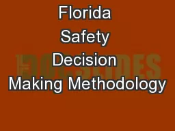 Florida Safety Decision Making Methodology