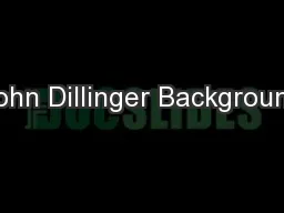 John Dillinger Background