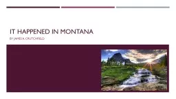 It happened in Montana  By