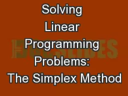 Solving Linear Programming Problems: The Simplex Method