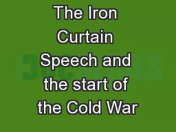 The Iron Curtain Speech and the start of the Cold War