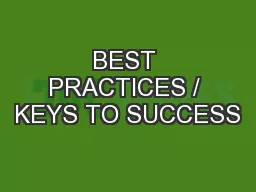 BEST PRACTICES / KEYS TO SUCCESS