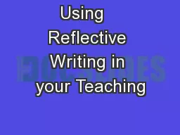 Using   Reflective Writing in your Teaching