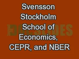 Lars E.O. Svensson Stockholm School of Economics, CEPR, and NBER