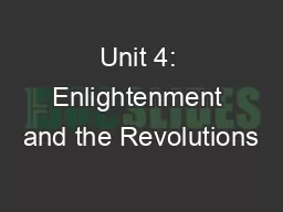 Unit 4: Enlightenment and the Revolutions