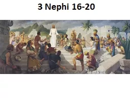 3 Nephi 16-20 What is this