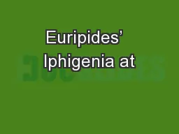 Euripides’  Iphigenia at