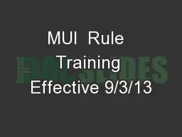 MUI  Rule  Training Effective 9/3/13