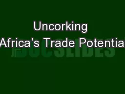 Uncorking Africa’s Trade Potential