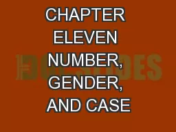 CHAPTER ELEVEN NUMBER, GENDER, AND CASE