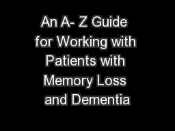 An A- Z Guide  for Working with Patients with Memory Loss and Dementia