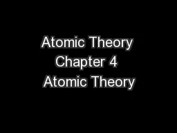 Atomic Theory Chapter 4 Atomic Theory