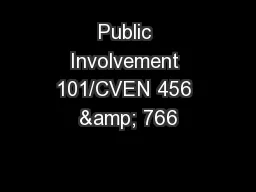 Public Involvement 101/CVEN 456 & 766
