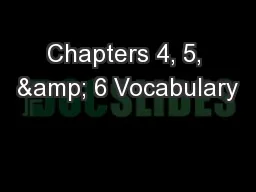 Chapters 4, 5, & 6 Vocabulary