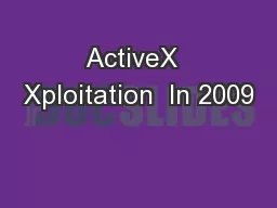 ActiveX  Xploitation  In 2009