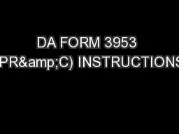 DA FORM 3953 (PR&C) INSTRUCTIONS