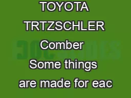 TOYOTA TRTZSCHLER Comber  Some things are made for eac