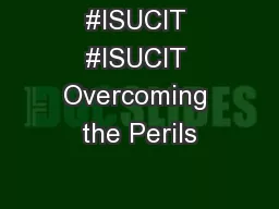#ISUCIT #ISUCIT Overcoming the Perils