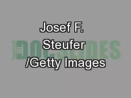 Josef F.  Steufer /Getty Images