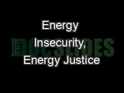 Energy Insecurity, Energy Justice