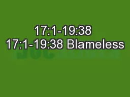 17:1-19:38 17:1-19:38 Blameless