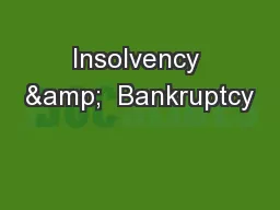 Insolvency &  Bankruptcy