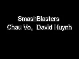 SmashBlasters Chau Vo,  David Huynh
