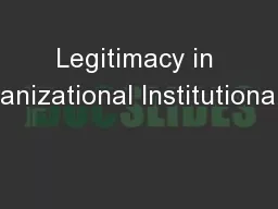 Legitimacy in Organizational Institutionalism