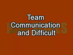 Team Communication and Difficult