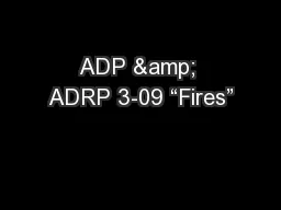 ADP & ADRP 3-09 “Fires”
