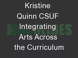 Kristine Quinn CSUF Integrating Arts Across the Curriculum