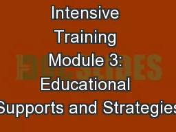 Intensive Training Module 3: Educational Supports and Strategies