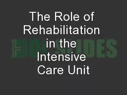 The Role of Rehabilitation in the Intensive Care Unit