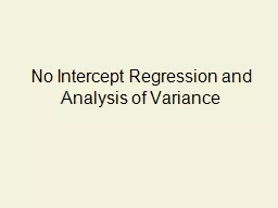 No Intercept Regression and Analysis of Variance