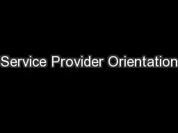 Service Provider Orientation