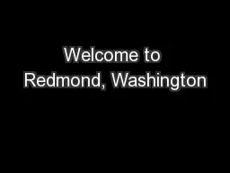 Welcome to Redmond, Washington